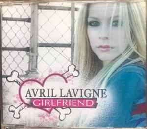 Avril Lavigne – Girlfriend (2007, CDr) - Discogs