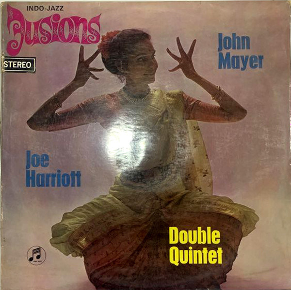 Joe Harriott - John Mayer Double Quintet - Indo-Jazz Fusions 