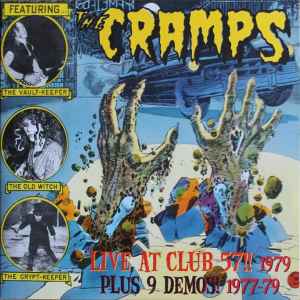 Live At Club 57!! 1979 (Plus 9 Demos! 1977-79) - The Cramps