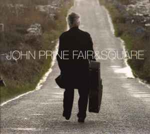 Fair & Square - John Prine