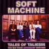 Soft Machine - Tales Of Taliesin (The EMI Years Anthology 1975-1981)