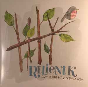 Relient K - Five Score And Seven Years Ago