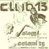 Club 13 - Elegy On The Death Of A Late Famous General / Calamity