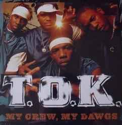 My Crew, My Dawgs - T.O.K.