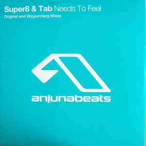 Super8 & Tab - Needs To Feel