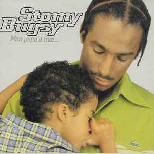 Stomy Bugsy - Mon Papa A Moi...