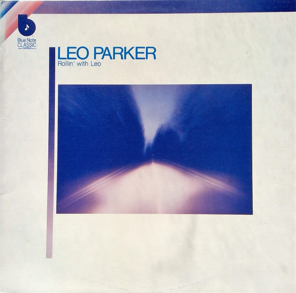 Leo Parker – Rollin' With Leo (1986, Vinyl) - Discogs