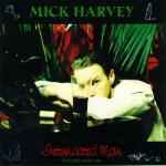 Mick Harvey - Intoxicated Man album cover