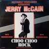 Jerry McCain - Choo Choo Rock