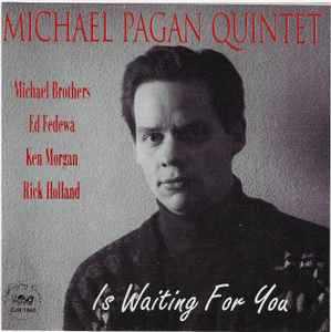 Michael Pagan Quintet - Is Waiting For You album cover