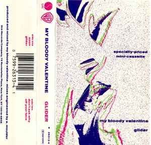 My Bloody Valentine – Glider (1990, AR, Cassette) - Discogs