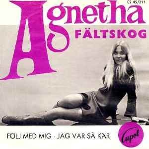 Agnetha Fältskog - Följ Med Mig · Jag Var Så Kär