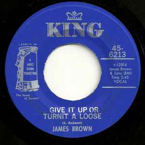 Give It Up Or Turnit A Loose - James Brown