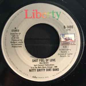 Nitty Gritty Dirt Band - Shot Full Of Love / Let' Go album cover