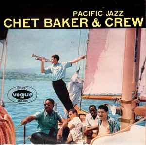 Chet Baker & Crew – Chet Baker And His Crew (1959, Vinyl) - Discogs