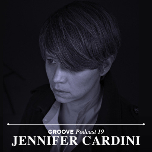 Album herunterladen Jennifer Cardini - Groove Podcast 19