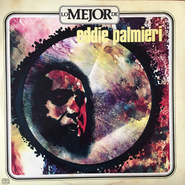 Eddie Palmieri – The Best Of Eddie Palmieri - Lo Mejor De Eddie