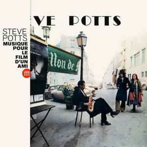 Steve Potts - Musique Pour Le Film D'Un Ami