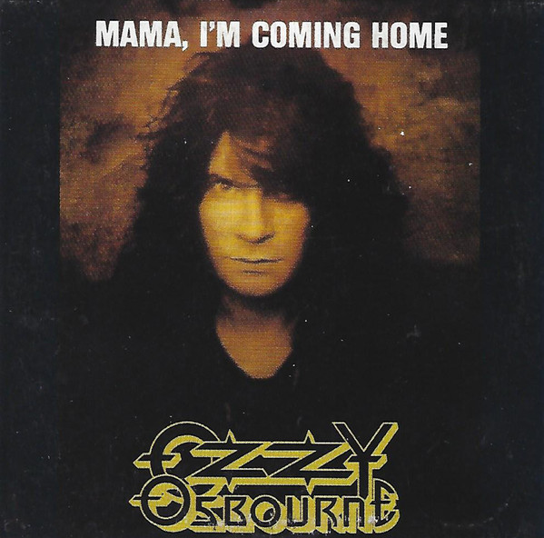 Ozzy Osbourne - Mama I'm Coming Home | Releases | Discogs