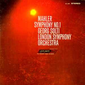 Georg Solti, London Symphony Orchestra / Mahler – Symphony No.1 