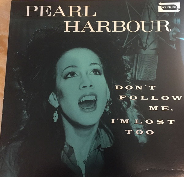 Pearl Harbour – Don't Follow Me, I'm Lost Too (1980, Jacksonville 