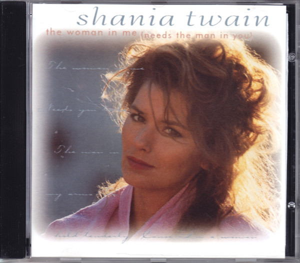 Shania Twain - The Woman In Me (Needs The Man In You) 