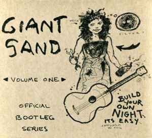 ◄ Volume One ► Official Bootleg Series (Build Your Own Night Its Easy) - Giant Sand