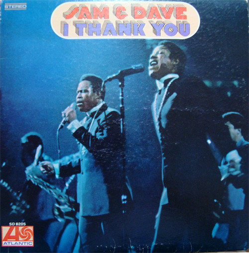 Sam & Dave – I Thank You (1968, Vinyl) - Discogs