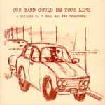 Cover of Our Band Could Be Your Life - A Tribute To D Boon And The Minutemen, 1994, Vinyl