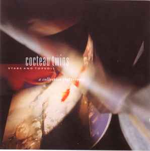 Cocteau Twins – Stars And Topsoil A Collection (1982-1990