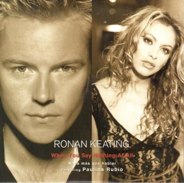 télécharger l'album Ronan Keating Featuring Paulina Rubio - When You Say Nothing At All Nada Mas Que Hablar