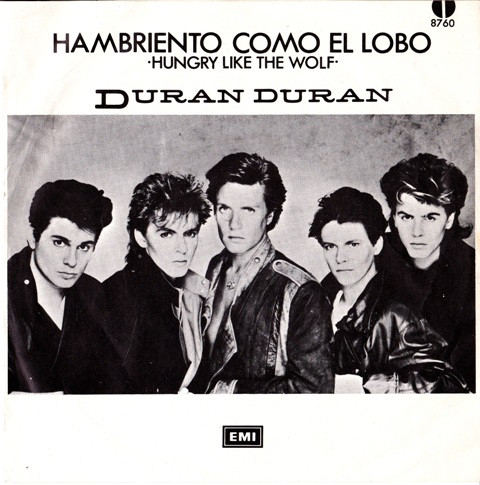 Album herunterladen Duran Duran - Hambriento Como El Lobo Hungry Like The Wolf