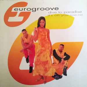 Eurogroove – Dive To Paradise / It's On You (Scan Me) (1995, Vinyl