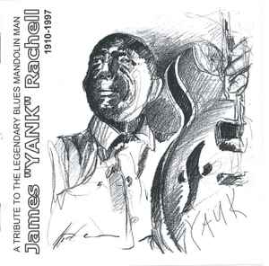 Various - A Tribute To The Legendary Blues Mandolin Man James “Yank” Rachell 1910-1997 album cover
