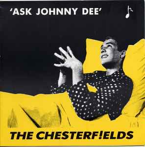 Ask Johnny Dee - The Chesterf!elds