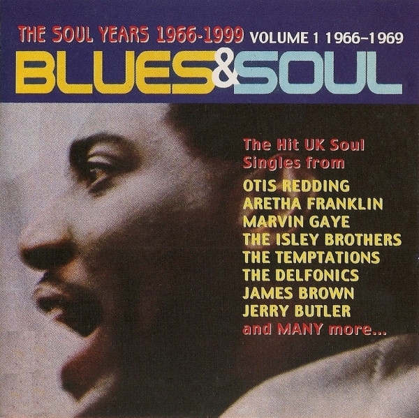 Blues & Soul - The Soul Years 1966-1999: Volume 1 1966-1969