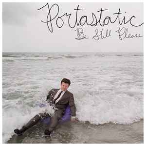 Be Still Please - Portastatic