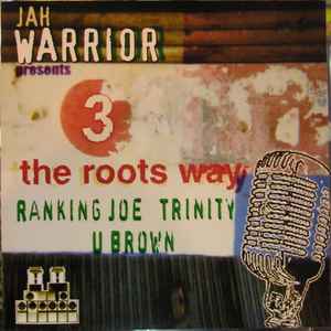 Jah Warrior - 3 The Roots Way album cover