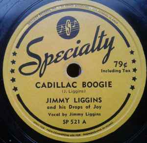 Jimmy Liggins And His Drops Of Joy Cadillac Boogie Tear Drop