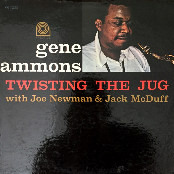 Gene Ammons, Joe Newman, Jack McDuff – Twisting The Jug (1962