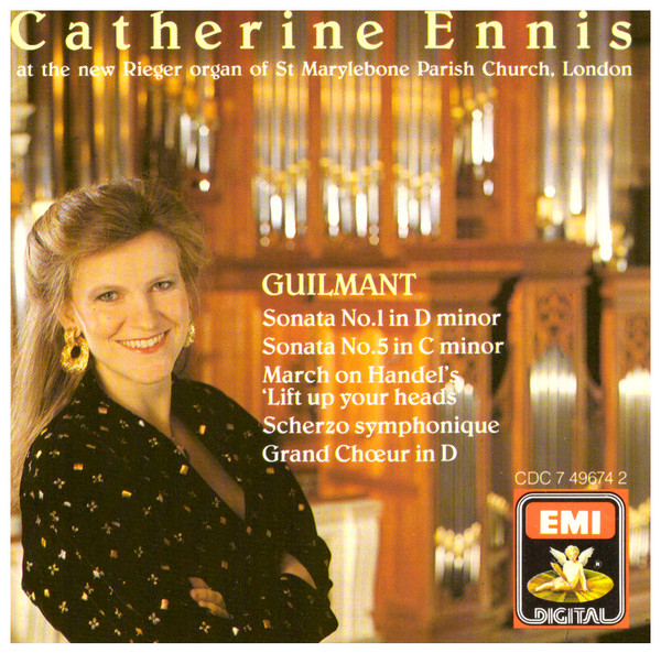 last ned album Catherine Ennis, Guilmant - Sonata No1 In D Minor Sonata No5 In C Minor March On Handels Lift Up Your Heads Scherzo Symphonique Grand Choeur In D