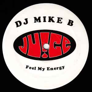 Feel My Energy - DJ Mike B