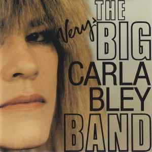 The Carla Bley Big Band - The Very Big Carla Bley Band album cover