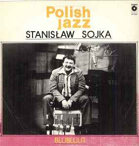 Blublula - Stanisław Sojka