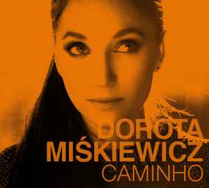 Dorota Miśkiewicz - Caminho