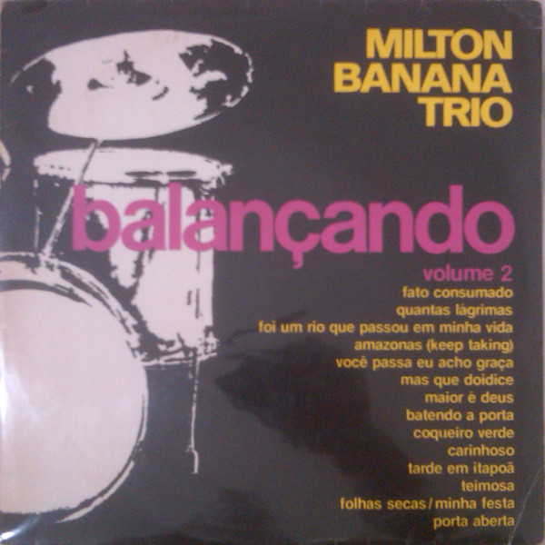 Milton Banana Trio – Balançando Volume 2 (Vinyl) - Discogs