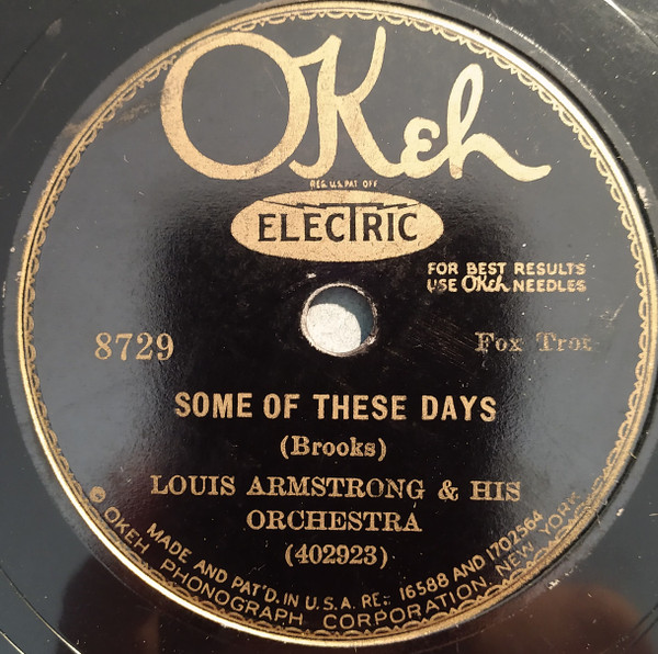 Louis Armstrong & His Orchestra – Some Of These Days / When You're