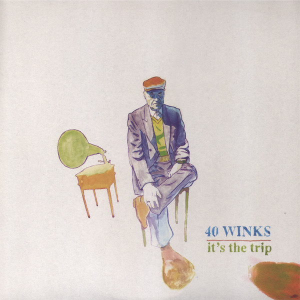 40 Winks – It's The Trip (2011, Vinyl) - Discogs