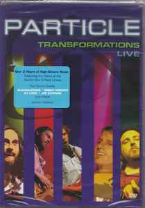 Particle – Transformations Live For The People (2006