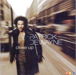 Patrick Dewayne - Close Up album cover